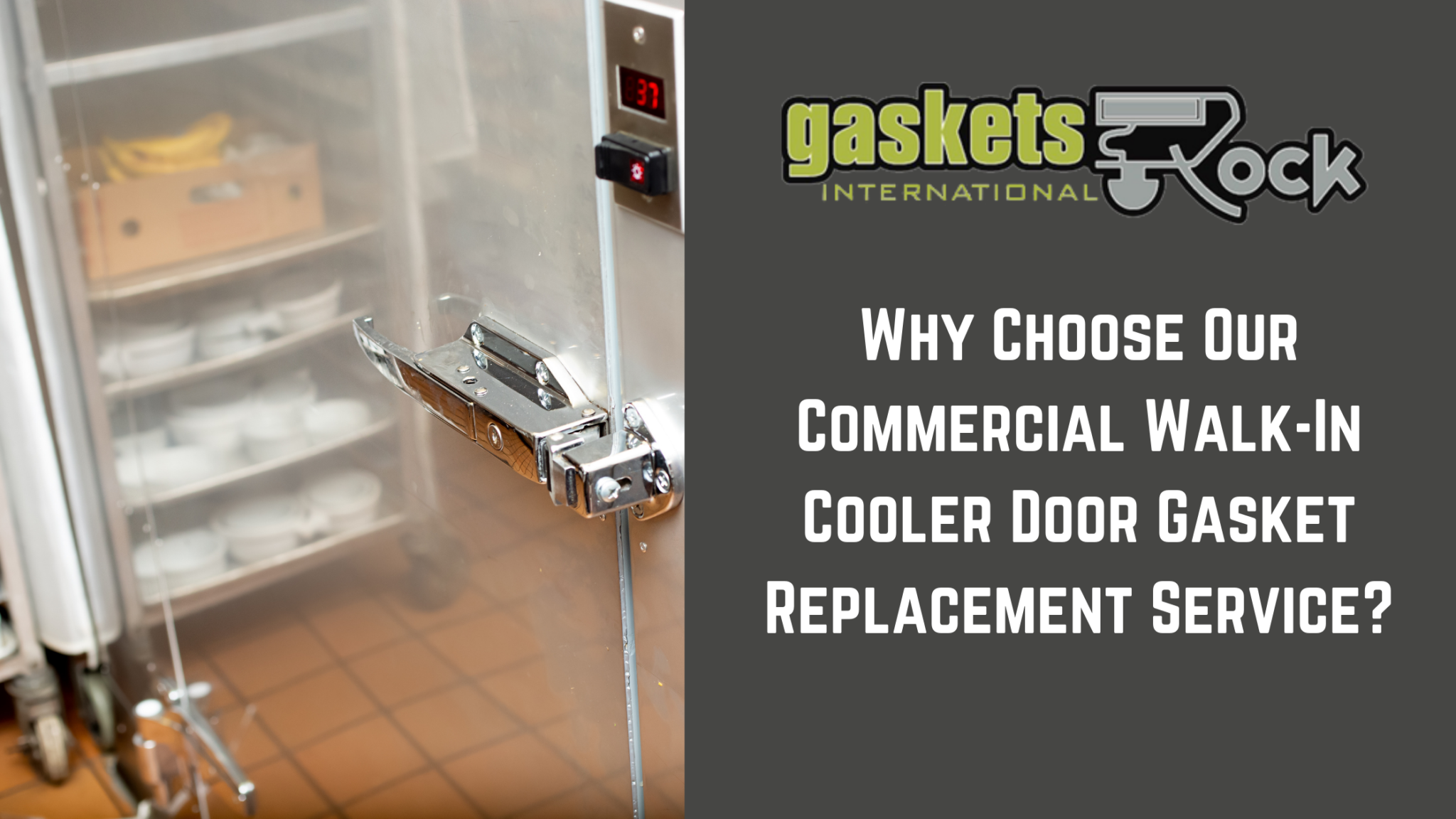 Why Choose Our Commercial Walk In Cooler Door Gasket Replacement